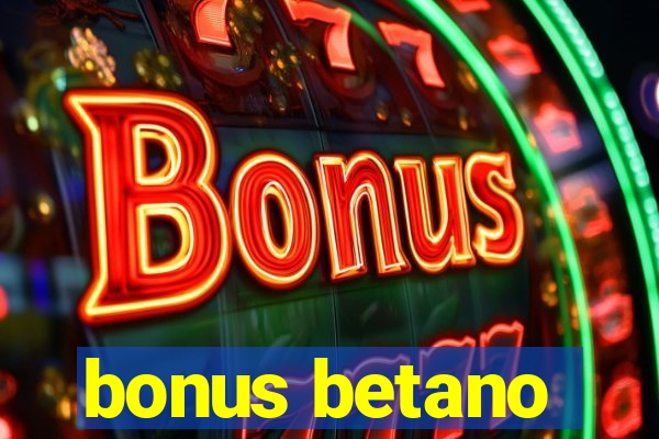 bonus betano