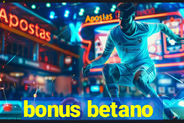 bonus betano