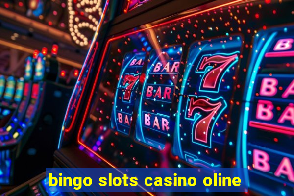 bingo slots casino oline