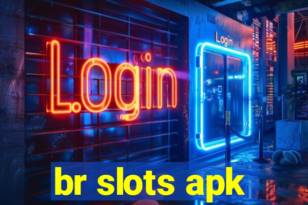 br slots apk