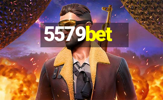 5579bet