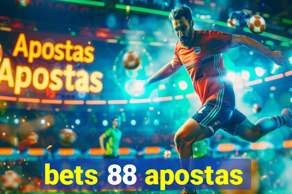 bets 88 apostas