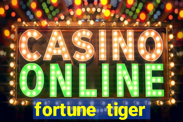 fortune tiger deposito de 1 real