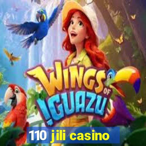 110 jili casino