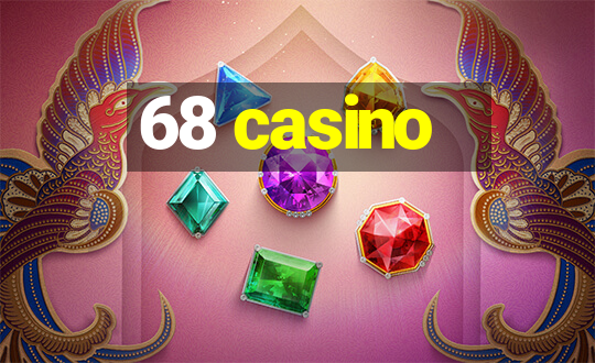 68 casino