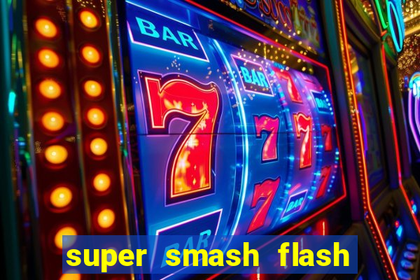 super smash flash 2 jogos