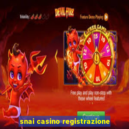 snai casino registrazione