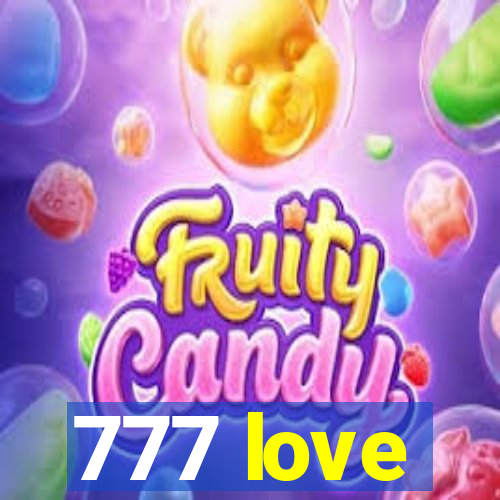 777 love