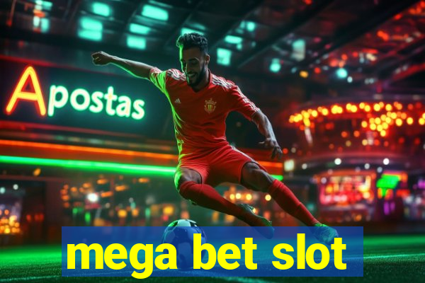 mega bet slot