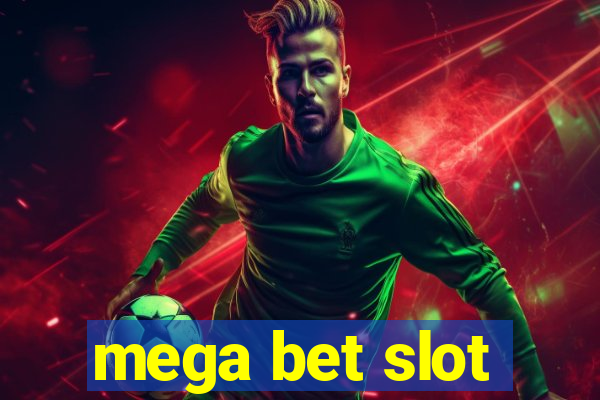 mega bet slot