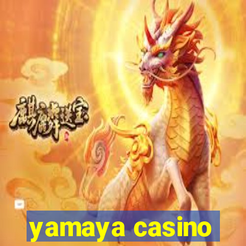 yamaya casino