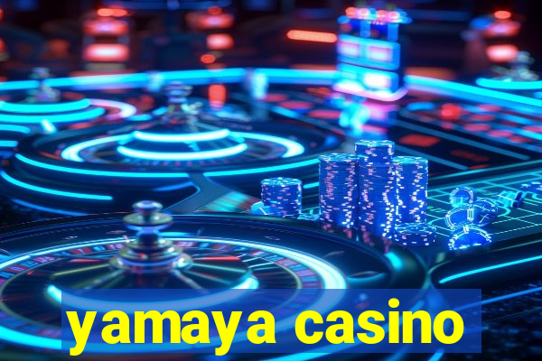 yamaya casino