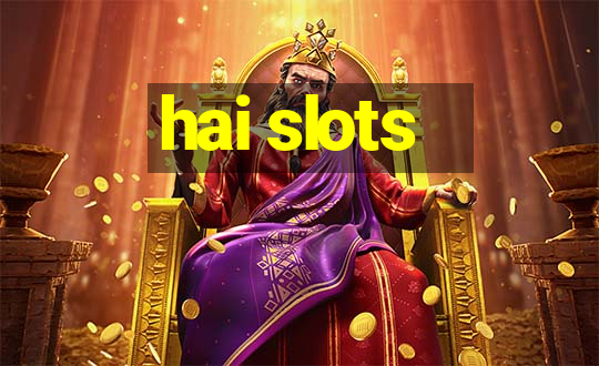 hai slots