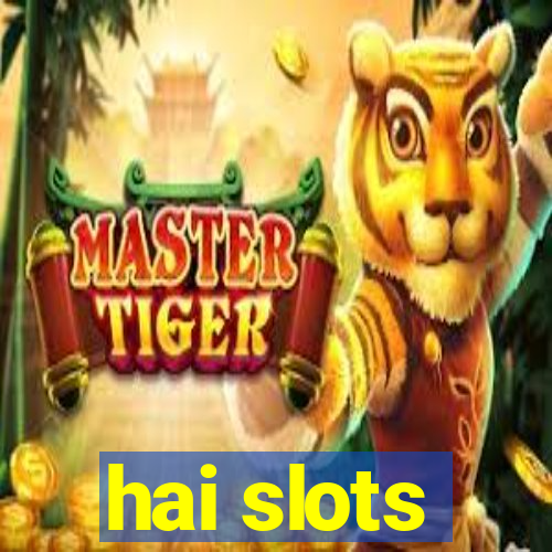 hai slots