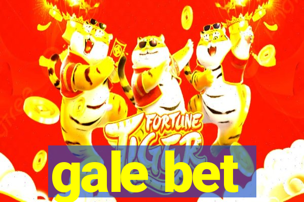 gale bet