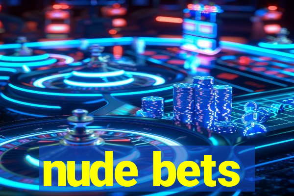 nude bets