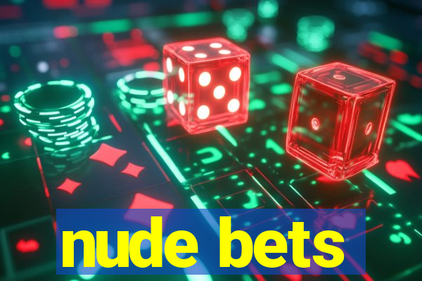 nude bets