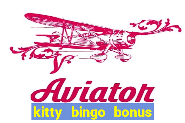 kitty bingo bonus money games