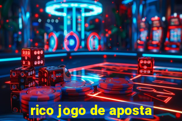 rico jogo de aposta