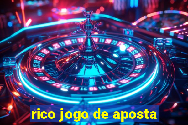 rico jogo de aposta