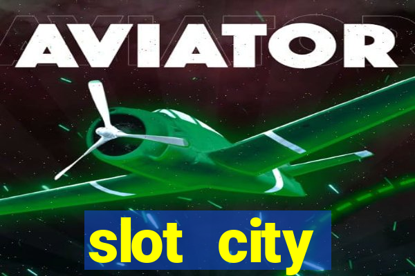 slot city автомати вх?д