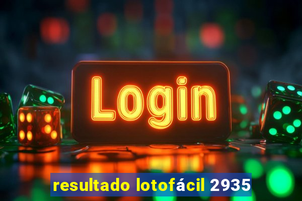 resultado lotofácil 2935