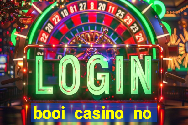 booi casino no deposit bonus