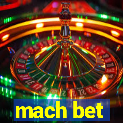 mach bet