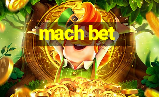 mach bet