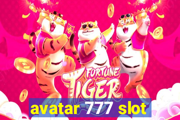 avatar 777 slot