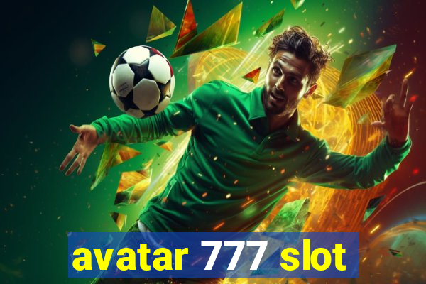 avatar 777 slot