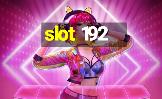 slot 192