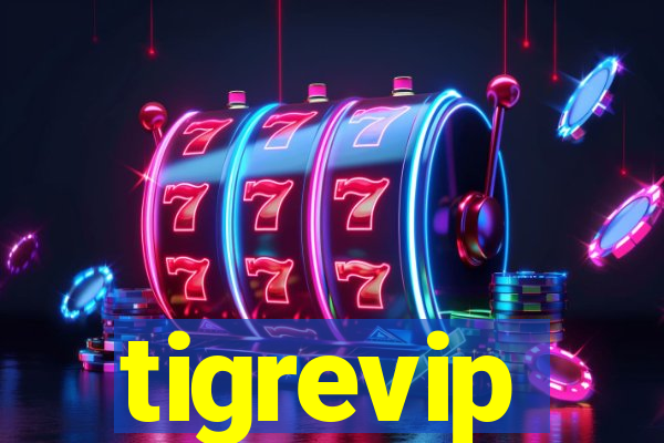 tigrevip