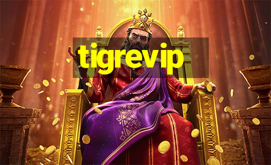 tigrevip