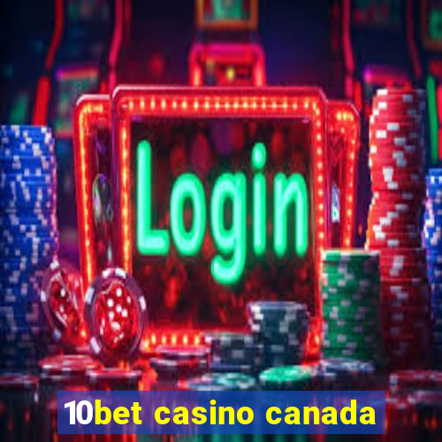 10bet casino canada