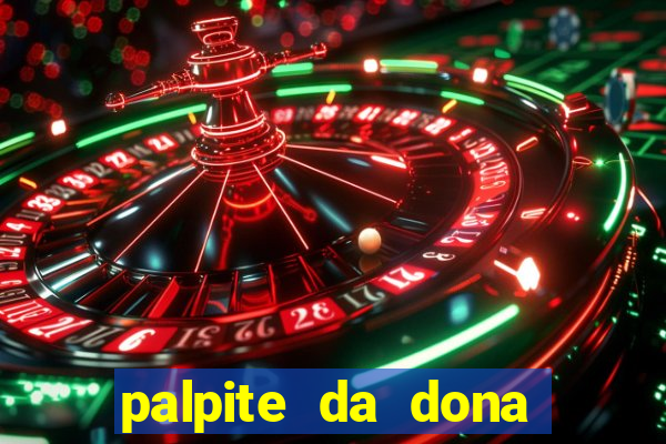 palpite da dona sônia para hoje