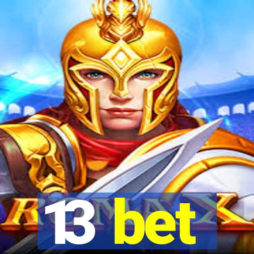 13 bet