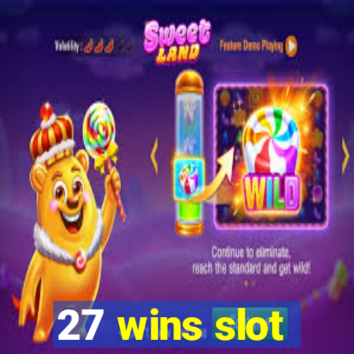 27 wins slot