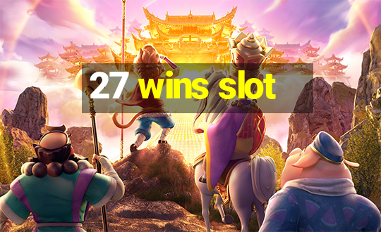 27 wins slot