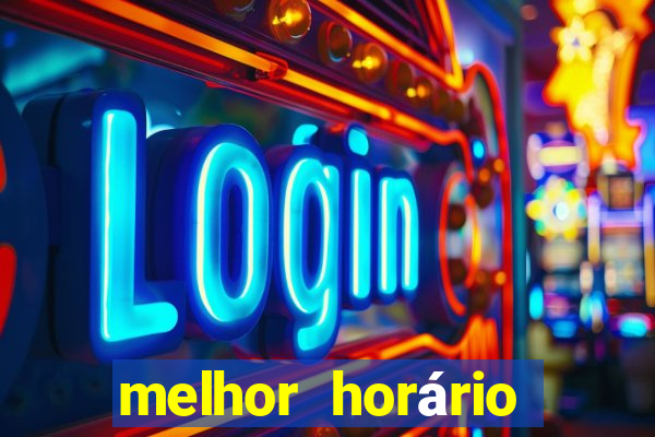 melhor horário para jogar fortune touro hoje