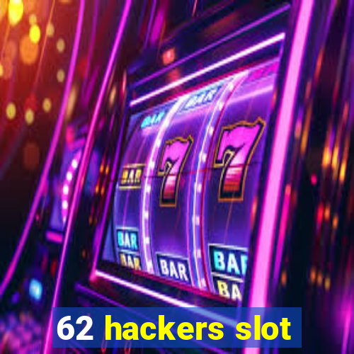 62 hackers slot