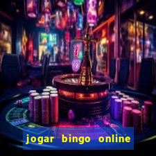 jogar bingo online e ganhar dinheiro