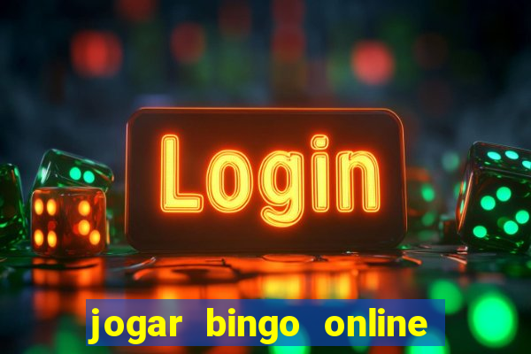 jogar bingo online e ganhar dinheiro