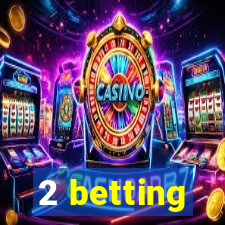 2 betting