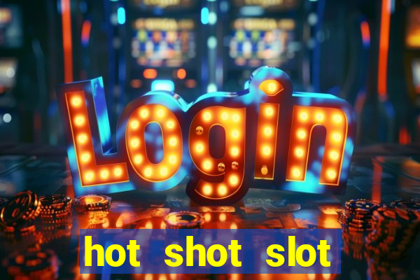 hot shot slot machine app