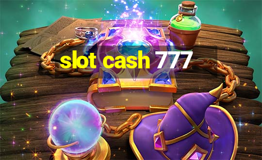 slot cash 777