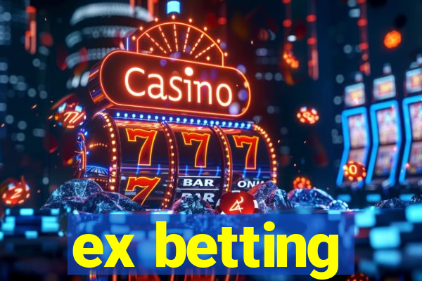 ex betting