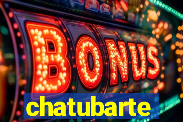 chatubarte