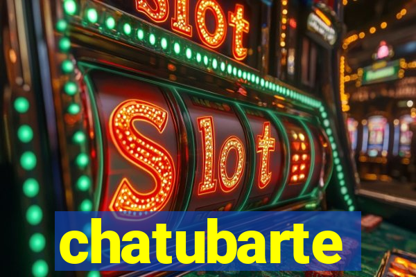 chatubarte