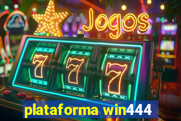 plataforma win444